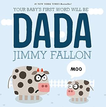 Macmillan Your Baby's First Word Will Be DADA