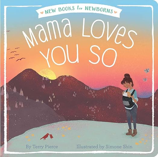 Mama Loves You So (New Books for Newborns) Board book
