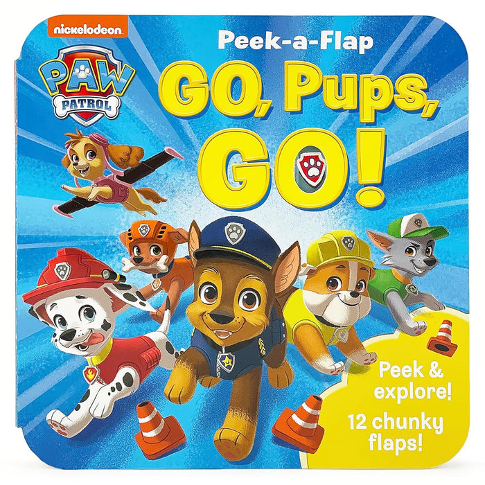 Paw Patrol Go, Pups, Go! - (Peek-A-Flap) by Scarlett Wing