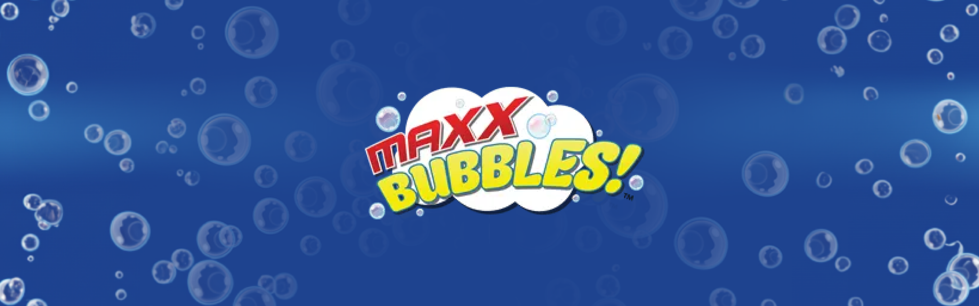 MAXX Bubbles