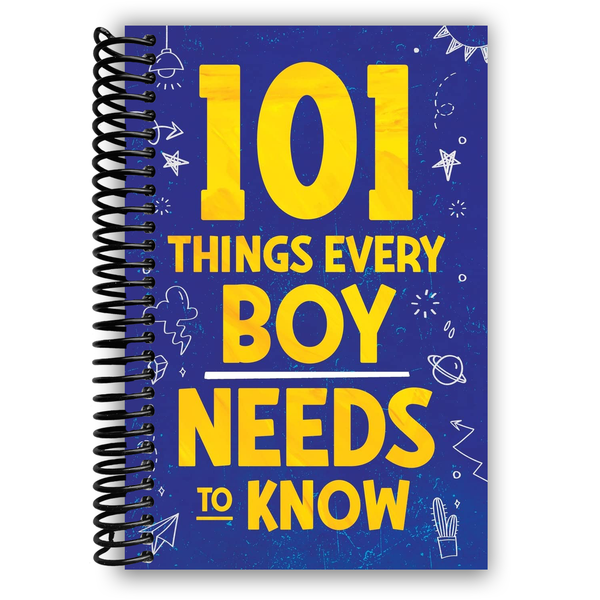 Lay it Flat 101 Things Every Boy Needs To Know: Important Life Advice for Teenage Boys! (Spiral Bound)