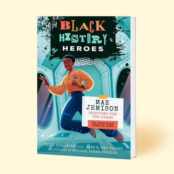 Bushel & Peck Books Black History Heroes: Mae Jemison