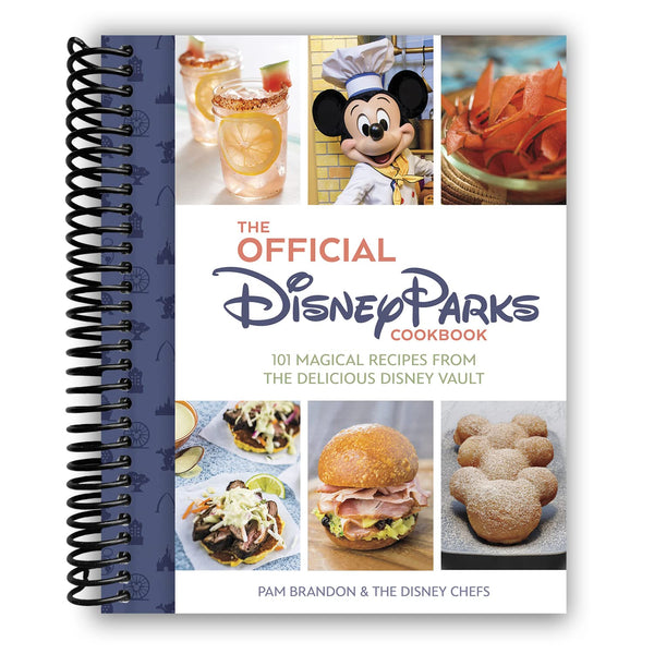 Lay it Flat The Official Disney Parks Cookbook: 101 Magical Recipes from the Delicious Disney Vault (Spiral Bound)