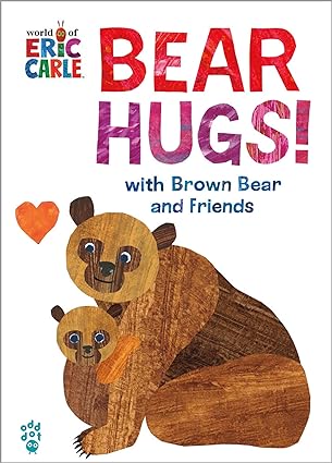 Macmillan Bear Hugs! from Brown Bear and Friends (World of Eric Carle) Oversize Edition