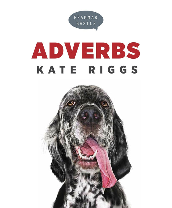 Creative Company Grammar Basics: Adverbs Book