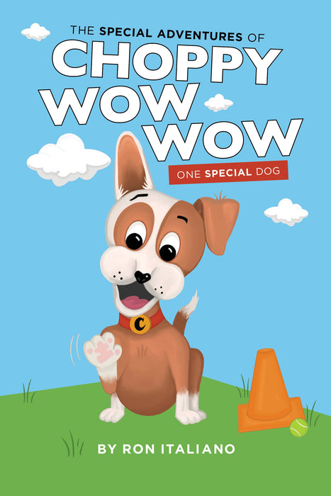 The Special Adventures of Choppy Wow Wow: One Special Dog