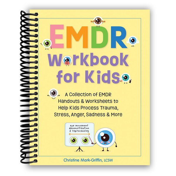 Lay it Flat EMDR Workbook for Kids: A Collection of EMDR Handouts & Worksheets to Help Kids Process Trauma, Stress, Anger, Sadness & More