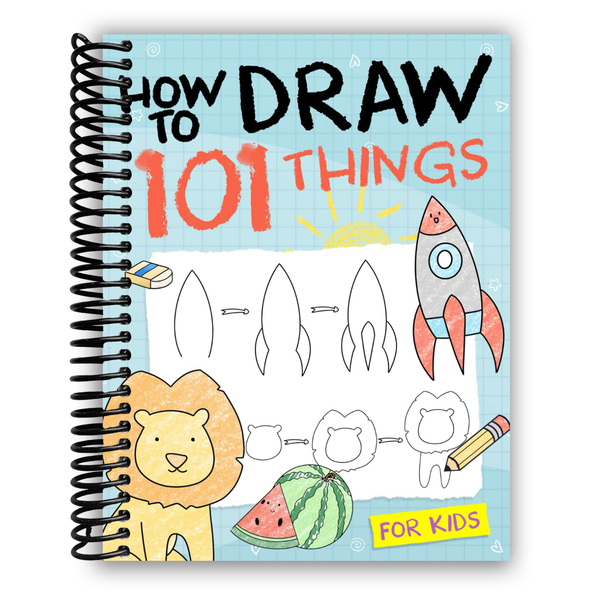 Lay it Flat How To Draw 101 Things For Kids (Spiral Bound)