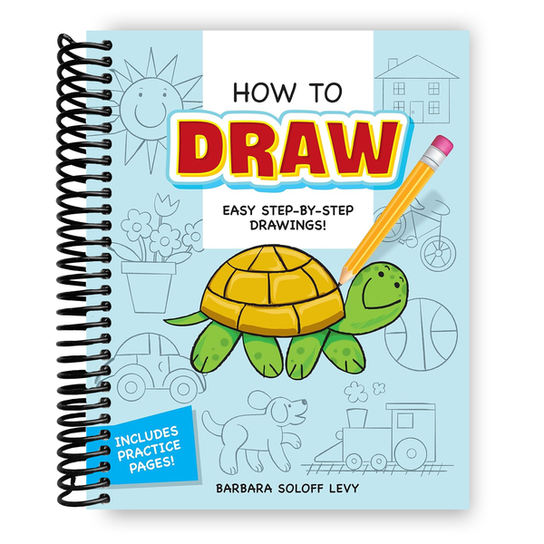 Lay it Flat How to Draw: Easy Step-by-Step Drawings! (Spiral Bound)