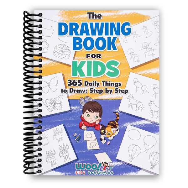 Lay it Flat The Drawing Book for Kids: 365 Daily Things to Draw, Step by Step (Woo! Jr. Kids Activities Books) (Spiral Bound)