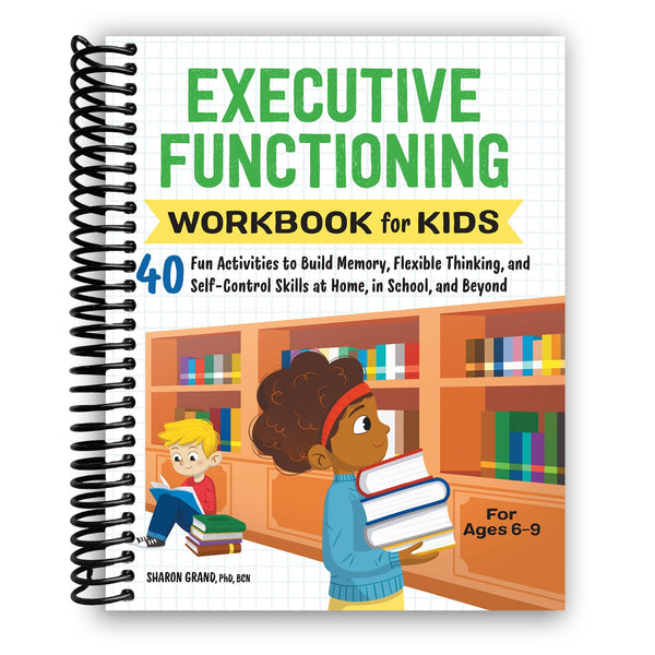 Lay it Flat Executive Functioning Workbook for Kids: (Spiral Bound)