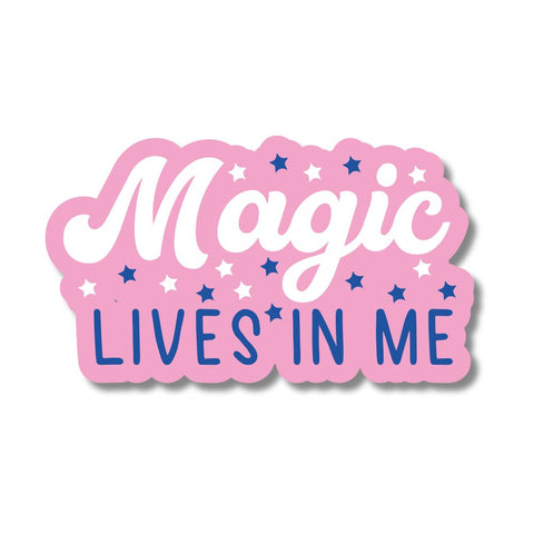 Hustle & Hope Magic Lives in Me Sticker