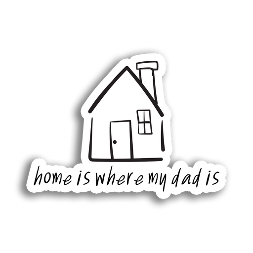 Stick With Finn Home is Where my Dad is Sticker