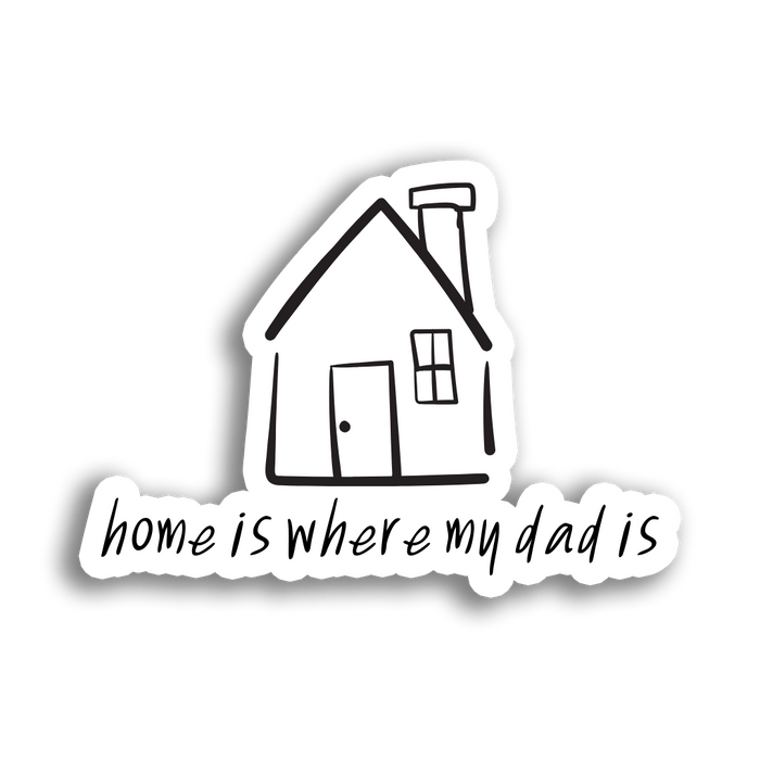 Stick With Finn Home is Where my Dad is Sticker