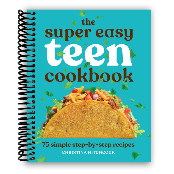 Lay it Flat The Super Easy Teen Cookbook: 75 Simple Step-by-Step Recipes (Super Easy Teen Cookbooks) (Spiral Bound)