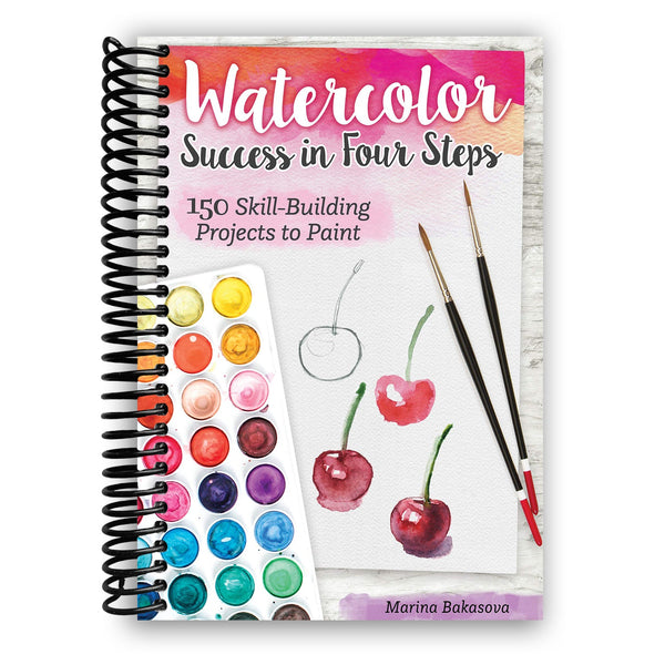 Lay it Flat Watercolor Success in Four Steps: 150 Skill-Building Projects to Paint (Spiral Bound)